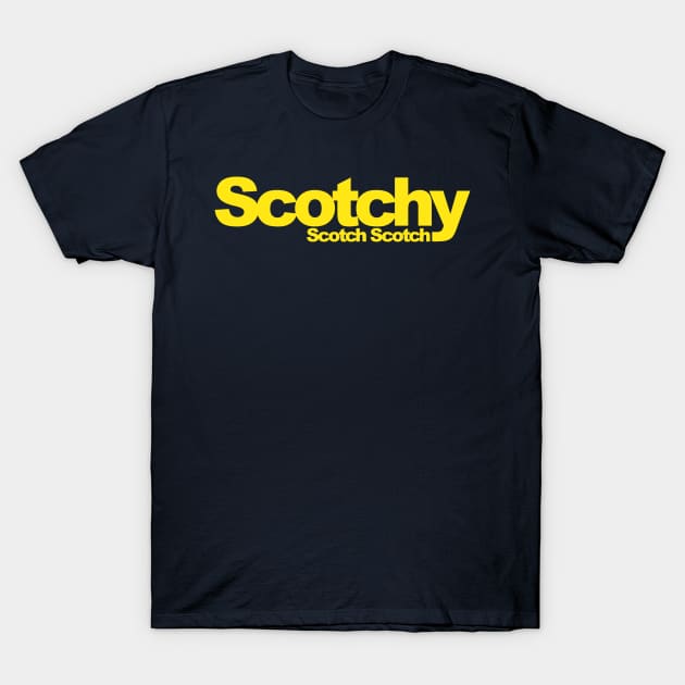 Scotchy Scotch Scotch T-Shirt by My Geeky Tees - T-Shirt Designs